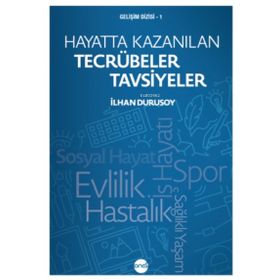 Hayatta Kazanılan Tecrübeler Tavsiyeler - Boyut Yayın Grubu