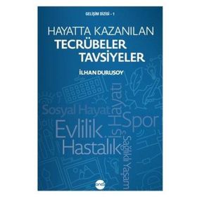Hayatta Kazanılan Tecrübeler Tavsiyeler - Boyut Yayın Grubu