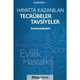 Hayatta Kazanılan Tecrübeler Tavsiyeler - Boyut Yayın Grubu