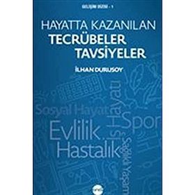 Hayatta Kazanılan Tecrübeler Tavsiyeler - Boyut Yayın Grubu