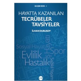 Hayatta Kazanılan Tecrübeler Tavsiyeler - Boyut Yayın Grubu