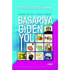 Hayatta ve Sınavlarda Başarıya Giden Yol - Ertuğrul Yaman