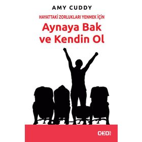 Hayattaki Zorlukları Yenmek İçin Aynaya Bak ve Kendin Ol - Amy Cuddy - Ceo Plus