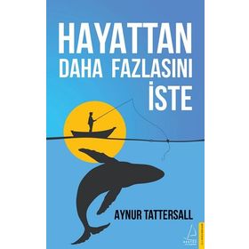 Hayattan Daha Fazlasını İste - Destek Yayınları