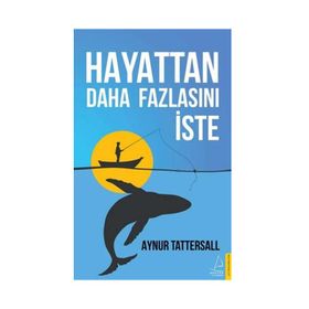 Hayattan Daha Fazlasını İste - Destek Yayınları
