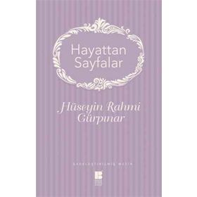 Hayattan Sayfalar - Hüseyin Rahmi Gürpınar