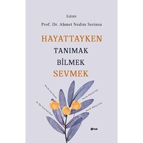Hayattayken Tanımak Bilmek Sevmek Şule Yayınları
