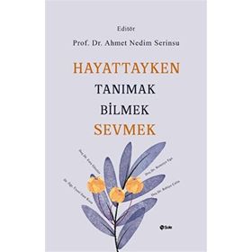 Hayattayken Tanımak Bilmek Sevmek Şule Yayınları