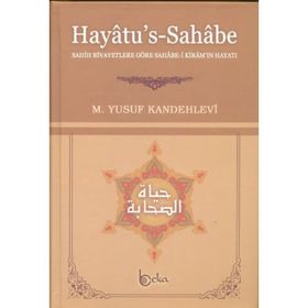 HAYATU'S-SAHABE YÜZDEN FAZLA SAHABININ GERÇEK YAŞAM ÖYKÜLERI - GENEL