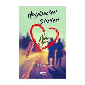 Haybeden Şiirler- Ahmet Baran Aslan