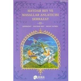 HAYDAR BEY VE MASALLAR ANLATICISI ŞEHRAZAT - NEJAT ELIBOL