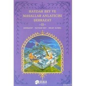 HAYDAR BEY VE MASALLAR ANLATICISI ŞEHRAZAT - NEJAT ELIBOL