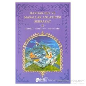HAYDAR BEY VE MASALLAR ANLATICISI ŞEHRAZAT - NEJAT ELIBOL