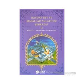 HAYDAR BEY VE MASALLAR ANLATICISI ŞEHRAZAT - NEJAT ELIBOL