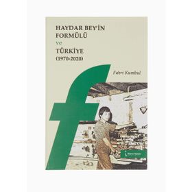 Haydar Bey`in Formülü ve Türkiye 1970-2020 - İkinci Adam Yayınları