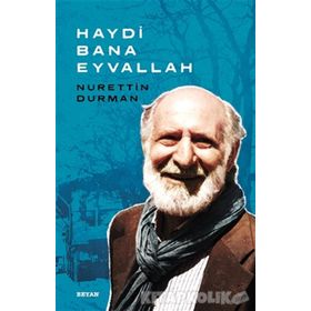 Haydi Bana Eyvallah - Nurettin Durman