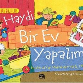 Haydi Bir Ev Yapalım - Binalar ve Yapı Malzemeleriyle İlgili Bir Kitap - Mick Manning