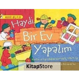 Haydi Bir Ev Yapalım - Binalar ve Yapı Malzemeleriyle İlgili Bir Kitap - Mick Manning