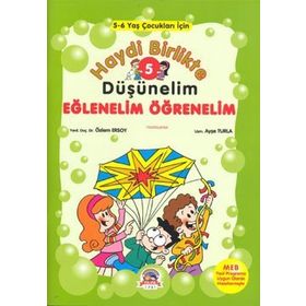 Haydi Birlikte Düşünelim 5 - Eğlenelim Öğrenelim - yard ozlem ersoy Ayşe Turla