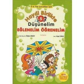 Haydi Birlikte Düşünelim 5 - Eğlenelim Öğrenelim - yard ozlem ersoy Ayşe Turla