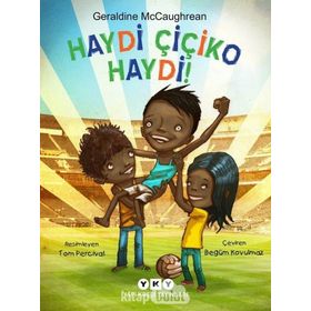Haydi Çiçiko Haydi! - Geraldine McCaughrean