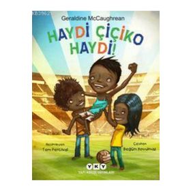 Haydi Çiçiko Haydi! - Geraldine McCaughrean