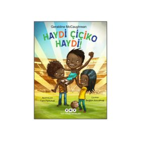 Haydi Çiçiko Haydi! - Geraldine McCaughrean