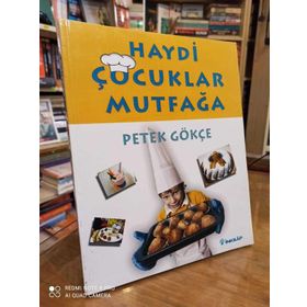 HAYDI ÇOCUKLAR MUTFAĞA - PETEK GÖKÇE