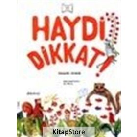 HAYDI DIKKAT! BENZERLIK - FARKLILIK - YEŞİM KESGÜL SERCAN; NUR AKARSU
