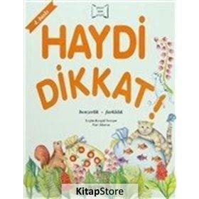 HAYDI DIKKAT! BENZERLIK - FARKLILIK - YEŞİM KESGÜL SERCAN; NUR AKARSU