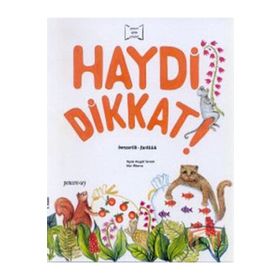 HAYDI DIKKAT! BENZERLIK - FARKLILIK - YEŞİM KESGÜL SERCAN; NUR AKARSU