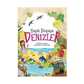 Haydi Doğaya Denizler - Goldie Hawk,Rachael Saunders
