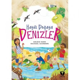 Haydi Doğaya Denizler - Goldie Hawk,Rachael Saunders