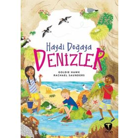 Haydi Doğaya Denizler - Goldie Hawk,Rachael Saunders