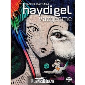 Haydi Gel Vazgeçme - Tansel Baybara