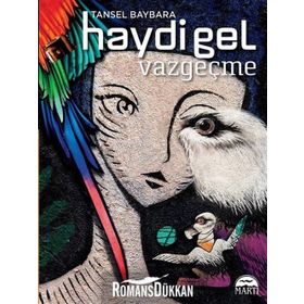 Haydi Gel Vazgeçme - Tansel Baybara