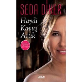 Haydi Kavuş Artık - Seda Diker