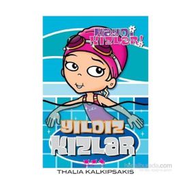 Haydi Kızlar Yıldız Kızlar - Thalia Kalkıpsakıs