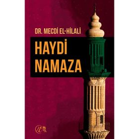 Haydi Namaza - Mecdi El-Hilali