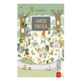 Haydi Okula - Marianne Dubuc