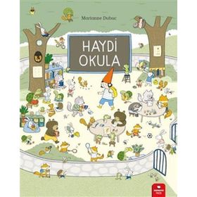 Haydi Okula - Marianne Dubuc