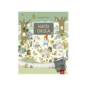 Haydi Okula - Marianne Dubuc