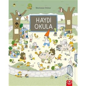 Haydi Okula - Marianne Dubuc