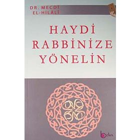 HAYDI RABBINIZE YÖNELİN - MECDI HILALI