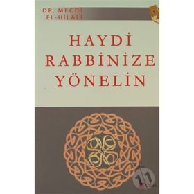 HAYDI RABBINIZE YÖNELİN - MECDI HILALI