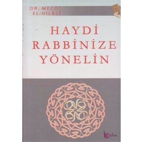HAYDI RABBINIZE YÖNELİN - MECDI HILALI
