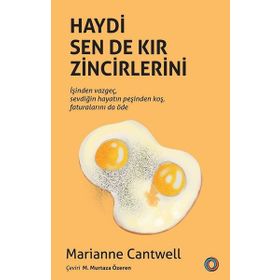 Haydi Sen De Kır Zincirlerini - Orenda Kitap