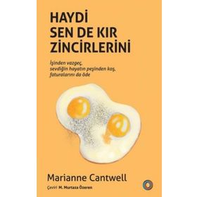 Haydi Sen De Kır Zincirlerini - Orenda Kitap