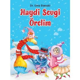 Haydi Sevgi Örelim - Çocuk Öykü