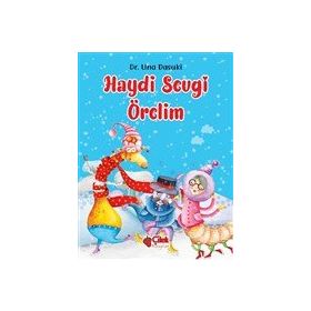 Haydi Sevgi Örelim - Çocuk Öykü